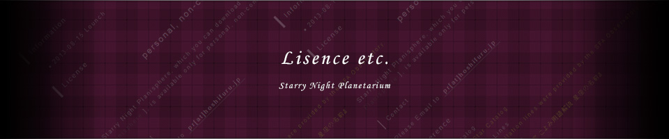 Lisence etc. - Starry Night Planetarium